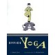 Office Yoga: Simple Stretches for Busy People (Hardcover) by Darrin Zeer
